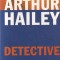 Arthur Hailey - Detective