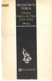 Istoria Garzii de Fier - Francesco Veiga, Ed. Humanitas, 1993, brosata