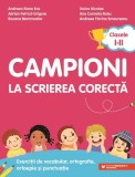 Campioni la scrierea corectă. Exerciții de vocabular, ortografie, ortoepie și punctuație. Clasele I-II - Paperback - Adrian-Petrică Grigore, Ana-Corne