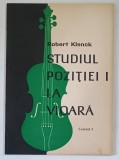STUDIUL POZITIEI I LA VIOARA , CAIETUL I de ROBERT KLENCK
