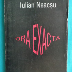 Iulian Neacsu – Ora exacta (cu dedicatie si autograf )