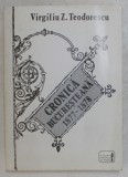 CRONICA BUCURESTEANA ( 1877 - 1878 ) , LOCURI EVOCATOARE de VIRGILIU Z. TEODORESCU , 1997