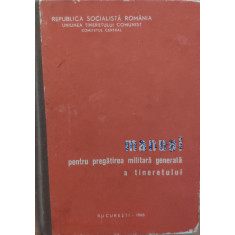 Manual Pentru Pregatirea Militara Generala A Tineretului - Colectiv , E913