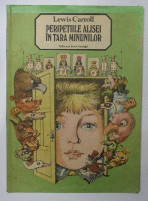 PERIPETIILE ALISEI IN TARA MINUNILOR de LEWIS CARROLL , ILUSTRATII de VASILE OLAC , 1987 foto