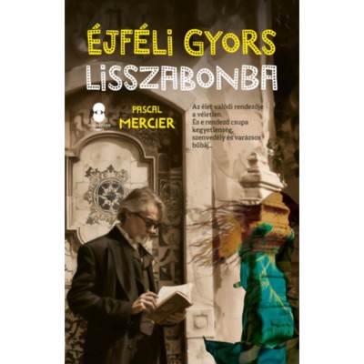 &amp;Eacute;jf&amp;eacute;li gyors Lisszabonba - Pascal Mercier foto