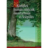 Komplex hum&aacute;n em&oacute;ci&oacute;k, &ouml;sszetartoz&aacute;s &eacute;s fel&eacute;p&uuml;l&eacute;s - Kulcs&aacute;r Zsuzsanna