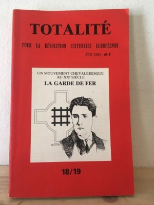 Totalite - Pour la Revolution Culturelle Europeenne. Un Mouvement Chevaleresqur au XXe Siecle La Garde de Fier foto