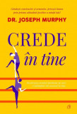 Crede in tine &ndash; Joseph Murphy