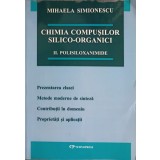 CHIMIA COMPUSILOR SILICO-ORGANICI VOL.2 POLISILOXANIMIDE-MIHAELA SIMIONESCU-251871
