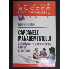 Capcanele managementului-Mark Eppler