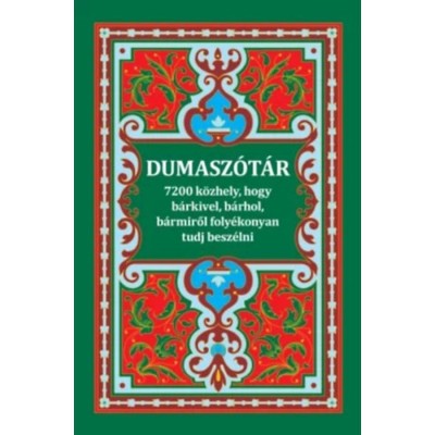 Dumasz&amp;oacute;t&amp;aacute;r - 7200 k&amp;ouml;zhely, hogy b&amp;aacute;rkivel, b&amp;aacute;rhol, b&amp;aacute;rmiről foly&amp;eacute;konyan tudj besz&amp;eacute;lni - Cserh&amp;aacute;thal&amp;aacute;py Hal&amp;aacute;py G&amp;aacute;bor foto