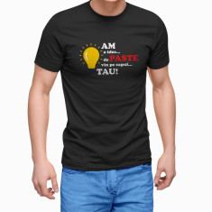 Tricou personalizat barbat "DE PASTE VIN PE CAPUL TAU", Negru, Bumbac, Marime XL