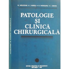 PATOLOGIE SI CLINICA CHIRURGICALA de M. MOLDOVAN, I. MURGU, 1982