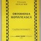 ORTODOXIA ROMANEASCA de PROTOSINGHEL OLIVIAN POP , 1998