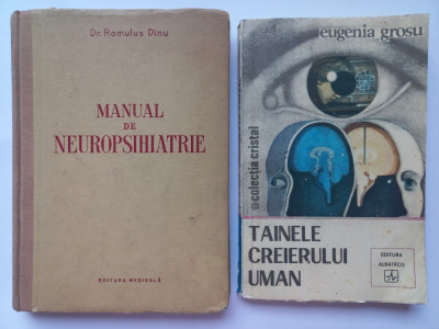 MANUAL DE NEUROPSIHIATRIE- ROMULUS DINU+ TAINELE CREIERULUI UMAN- EUGENIA GROSU foto