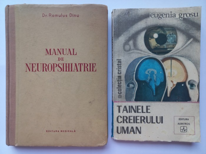 MANUAL DE NEUROPSIHIATRIE- ROMULUS DINU+ TAINELE CREIERULUI UMAN- EUGENIA GROSU