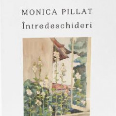 Intredeschideri. Antologie lirica 1970-2019 - Monica Pillat