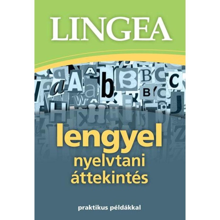 Lengyel nyelvtani &aacute;ttekint&eacute;s - Praktikus p&eacute;ld&aacute;kkal