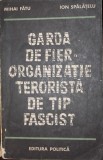 GARDA DE FIER ORGANIZATIE TERORISTA DE TIP FASCIST