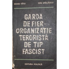 GARDA DE FIER ORGANIZATIE TERORISTA DE TIP FASCIST