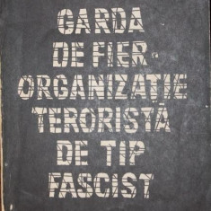 GARDA DE FIER ORGANIZATIE TERORISTA DE TIP FASCIST