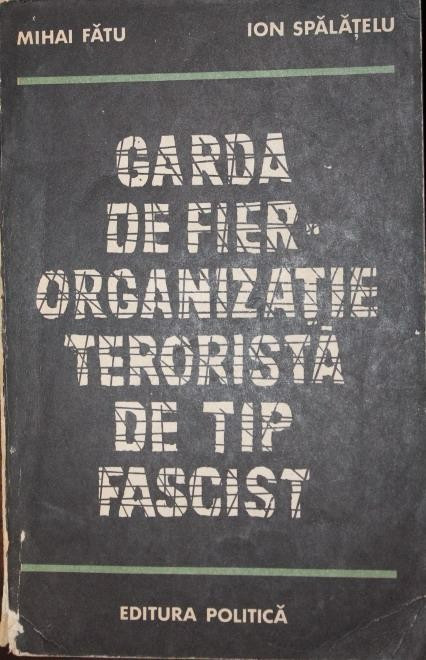 GARDA DE FIER ORGANIZATIE TERORISTA DE TIP FASCIST