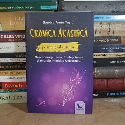 SANDRA ANNE TAYLOR - CRONICA AKASHICA PE INTELESUL TUTUROR , 2020 * foto