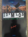 O Alta Lume Am Visat. Antologie (Versuri) - Ion Milos - Editura Litera, 2000, 358 pagini