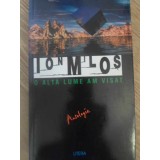 O ALTA LUME AM VISAT. ANTOLOGIE (VERSURI)-ION MILOS-232729