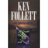 Az &ouml;rd&ouml;g műve - Ken Follett