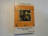 MATERIALE SI TEHNICA PICTURII - C. Sandulescu-Verna