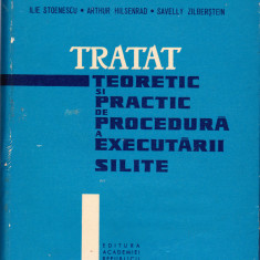 AS - ILIE STOENESCU - TRATAT TEORETIC SI PRACTIC DE PROCED. A EXECUTARII SILITE