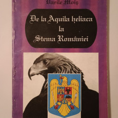Vasile Moiș - De la Aquila heliaca la stema României