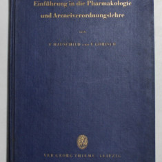 EINFUHRUNG IN DIE PHARMAKOLOGIE UND ARZNEIVERORDNUNGLEHRE von FRITZ HAUSCHILD und VOLKER GORISCH , 1964