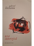 Gabriel Liiceanu - Usa interzisa (Editia: 2010)