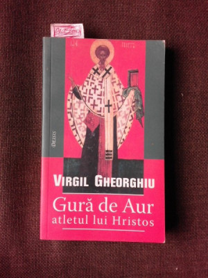 GURA DE AUR, ATLETUL LUI HRISTOS - VIRGIL GHEORGHIU foto