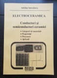 Electroceramica. Conductori și semiconductori ceramici - Adelina Ianculescu