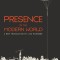 Presence in the Modern World
