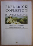 Frederick Copleston - Istoria filosofiei (volumul 7) Filosofia Germana &icirc;n secolele XVIII-XIX