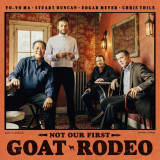 Not Our First Goat Rodeo | Yo-Yo Ma, Stuart Duncan, Edgar Meyer, Chris Thile, Country