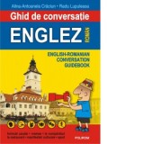 Ghid de conversatie englez-roman. Editia 2018 - Radu Lupuleasa, Alina-Antoanela Craciun