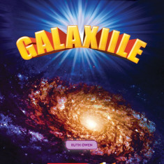 Explorează spațiul cosmic: Galaxiile