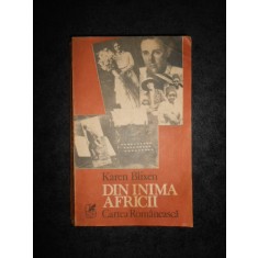 KAREN BLIXEN - DIN INIMA AFRICII