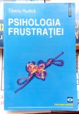 Psihologia frustratiei - Tiberiu Rudica