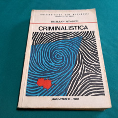 CRIMINALISTICA * VOL. I * TEHICA CRIMINALISTICĂ / EMILIAN STANCU / 1981 *