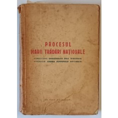 PROCESUL MARII TRADARI NATIONALE , STENOGRAMA DESBATERILOR DELA TRIBUNALUL POPORULUI ASUPRA GUVERNULUI ANTONESCU , 1946