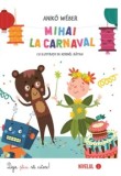 Mihai la carnaval/Aniko Weber