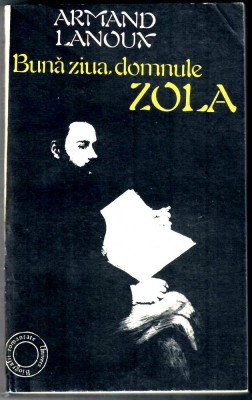 Buna ziua, domnule Zola, Armand Lanoux foto