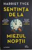 Sentinta de la mizeul noptii &ndash; Harriet Tyce, Roman, Beletristica