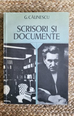 SCRISORI SI DOCUMENTE- G. CALINESCU foto